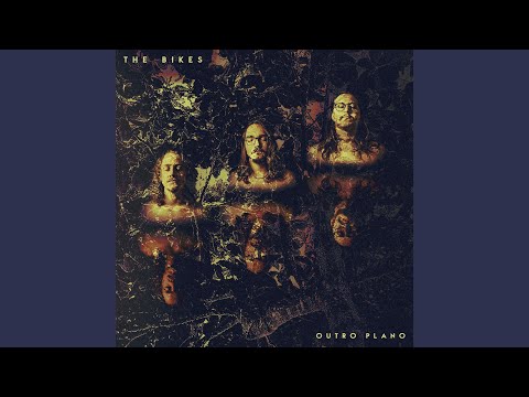 Até Tudo Acabar - The Bikes