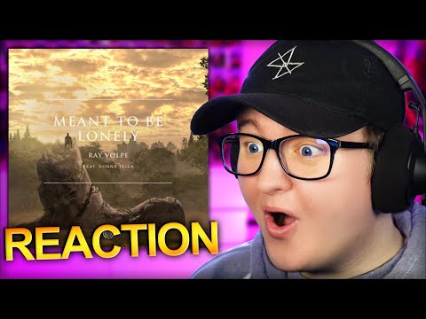 Ray Volpe - Meant To Be Lonely (feat. Donna Tella) *REACTION*