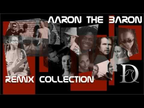 Aaron The Baron - Remix Collection (Promotion Video)