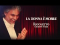 Andrea Bocelli - La Donna è Mobile / Rigoletto ...