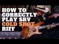 How to Correctly Play Stevie Ray Vaughan's "Cold Shot" Riff