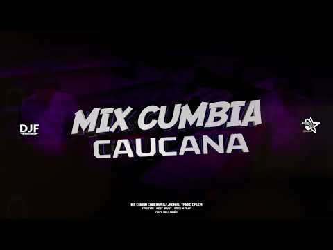 MIX CUMBIA CAUCANA Tiro Tiro - Cumbia En  Ingles - Eres Mi Alma  DJ JHON EL TAMBO CAUCA 