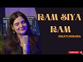 Raam Siya Raam Mangal Bhavan Amangal Hari Swati Mishra