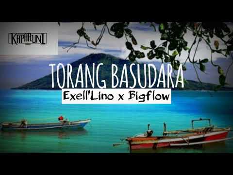 Exell'Lino x Bigflow - TORANG BASUDARA (KAPARUNI) OFFICIAL AUDIO