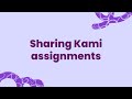 sharing kami assignments