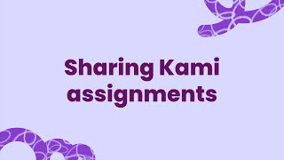 Sharing Kami Assignments