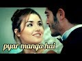 Pyar Manga Hai Whatsapp Status Video