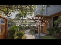 Hành Trình 99 Ngày Hoàn Thiện Villa Tropical | Casamia Hội An | Kavila | 2024