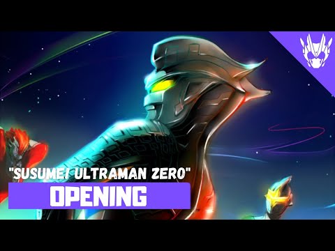 Ultraman Zero - Opening FULL〘Susume! Ultraman Zero〙 by Voyager