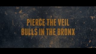 Pierce The Veil - Bulls In The Bronx (Lyrics)