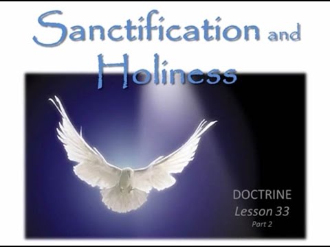 Sanctification and Holiness P2 - DOCTRINE L33