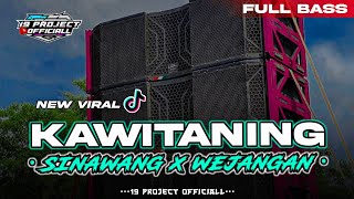 Download lagu DJ KAWITANING SINAWANG X WEJANGAN VIRAL TIKTOK || 19 PROJECT L mp3