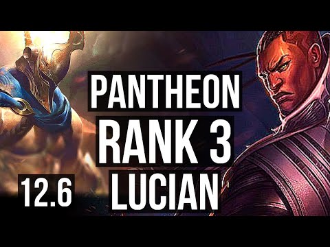 PANTHEON vs LUCIAN (MID) | Rank 1 Panth, Rank 3, 6 solo kills | NA Challenger | 12.6