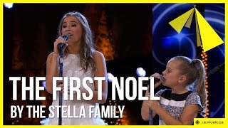 The Stella Family w/ Lennon and Maisy | The First Noel
