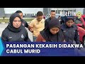 Jaga Sekolah Dan Kekasih Didakwa Cabul Murid B9