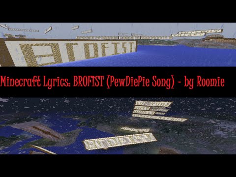 Minecraft Lyrics: BROFIST (PewDiePie Song) - By Roomie