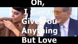 Tony Bennett &amp; Lady Gaga - I Can&#39;t Give You Anything But Love (Lyrics Video)