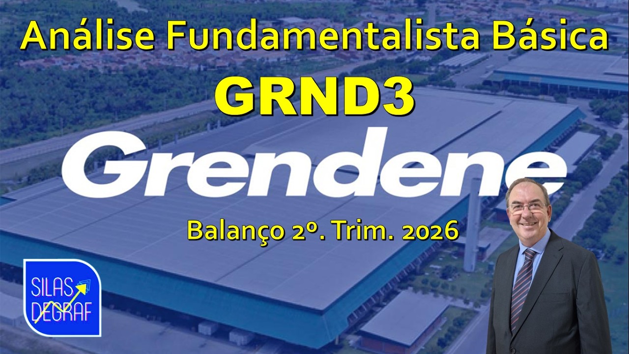 GRND3 - GRENDENE S/A. ANÁLISE FUNDAMENTALISTA BÁSICA. PROF. SILAS DEGRAF. 2o. TRIM. 2026