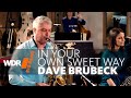 Dave Brubeck In Your Own Sweet Way WDR BIG BAND