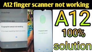Samsung A12 fingerprint sensor not working