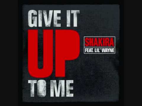 Shakira ft. Lil Wayne and Timbaland - Give It Up To Me
