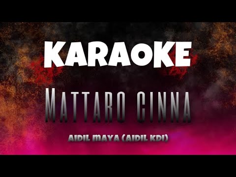 KARAOKE lagu bugis Mattaro Cinna - Aidil Maya (Aidil KDI)