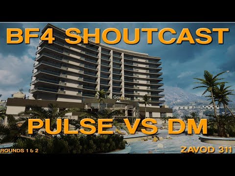 DGL2014 BF4 Shoutcast: puLse vs dM - Hainan Resort (low res)