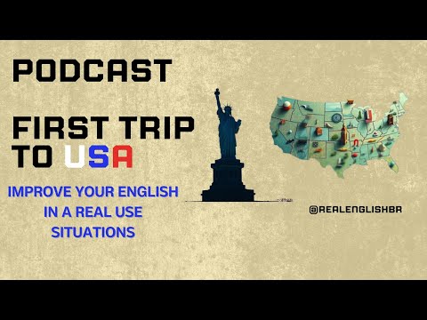 Improve Your English With Podcast - First Trip to USA