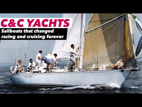 C&C Yachts: The Canadian Sailboats That Changed Racing & Cruising Forever