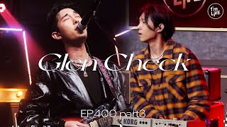 [I'm LIVE] Ep.400 part.3 Glen Check(글렌체크) _ Full Episode