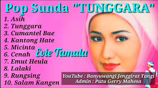 Download lagu Full Album Pop Sunda 'EVIE TAMALA - TUNGGARA' mp3