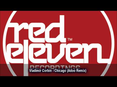 Vladimir Corbin - Chicago (Adoo Remix)