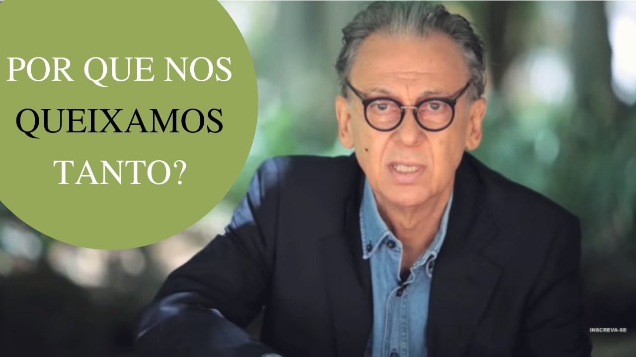 POR QUE NOS QUEIXAMOS TANTO?