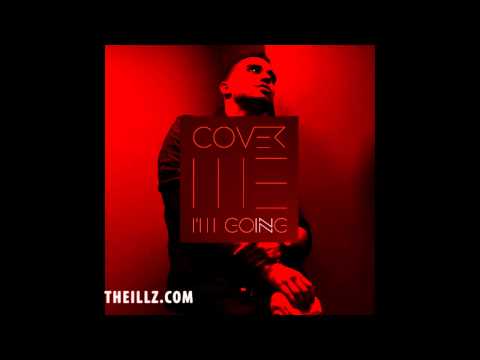 The ILLZ - Cover Me (I'm Going In) (Download + Lyrics)