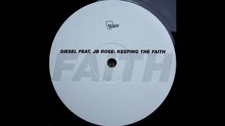 Diesel featuring Jb Rose - Keeping The Faith (Main Mix)