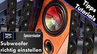 Subwoofer richtig in Anlage einbinden und einstellen. Mehr Bass durch richtige Subwoofer Einstellung