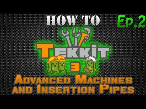 How to Tekkit - Advanced Machines and Insertion Pipes