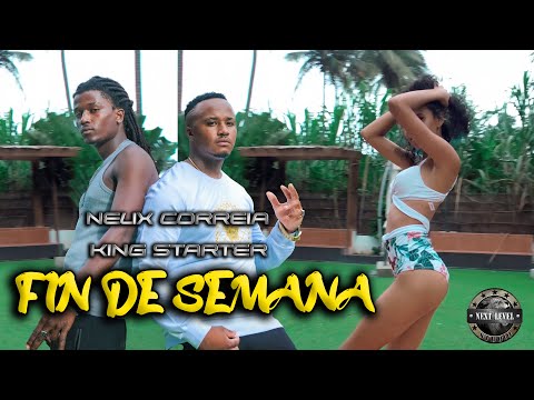 Nelix Correia Feat. King Starter - Fin de Semana
