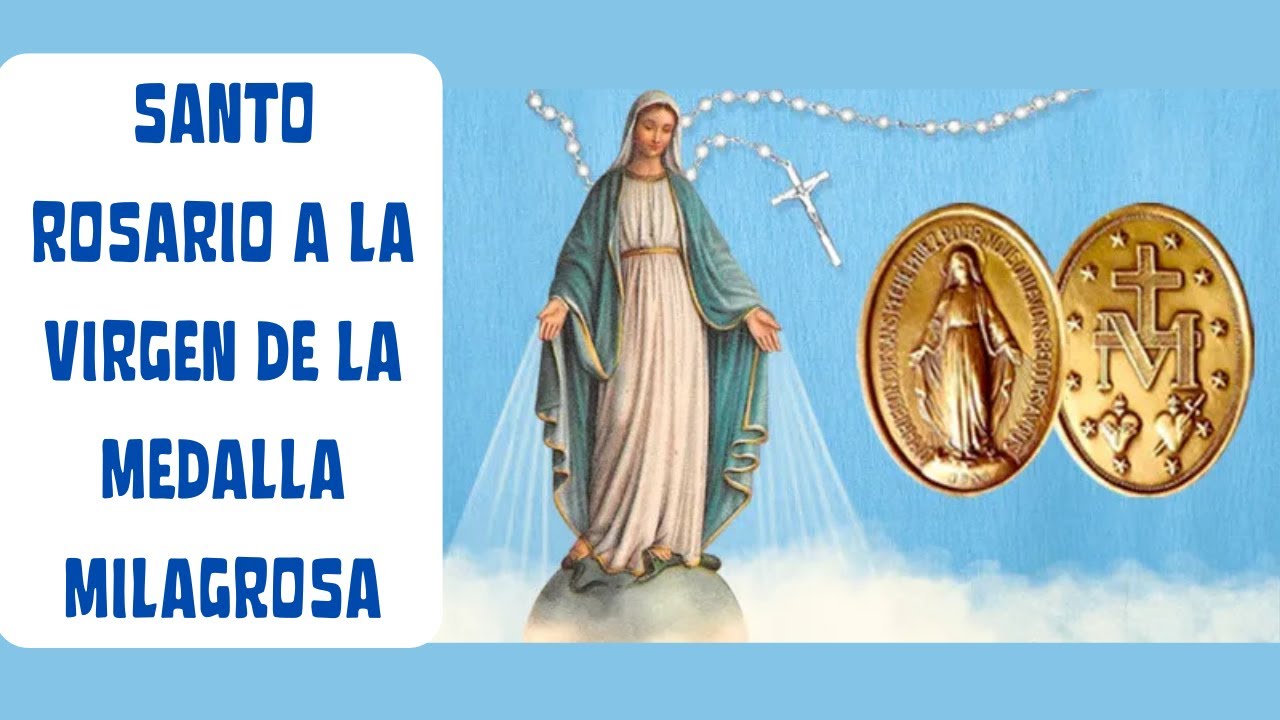 Santo Rosario a la Virgen de la Medalla Milagrosa
