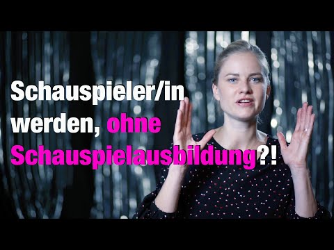 Kann man OHNE Schauspielausbildung Schauspieler/in werden?
