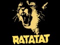 Loud Pipes- Ratatat 