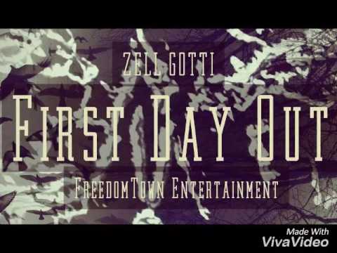 Zell Gotti - First Day Out