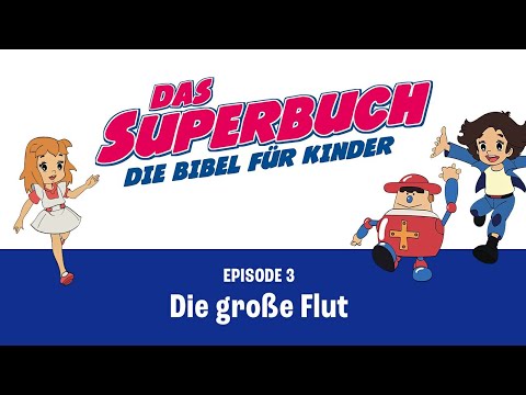 Superbuch Classics | Die große Flut🌊🌈 – Noah (Folge 3)