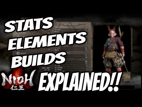 Nioh Tips : Ultimate Guide (Stats, Builds, Elemental Damage Effects)