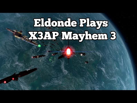 Eldonde Plays X3AP - Mayhem 3: Episode 108