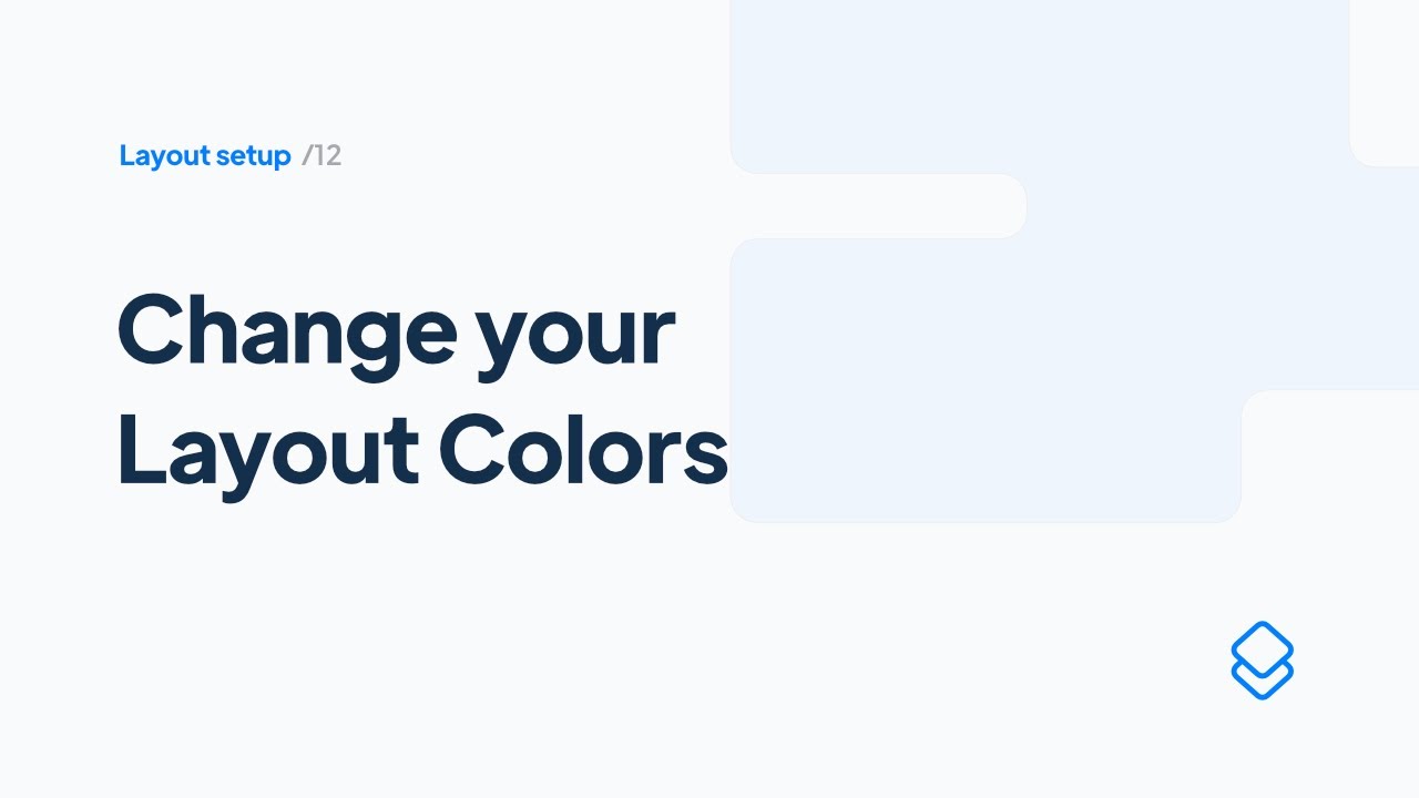 12 Layout Set up: Change your Layout Colors