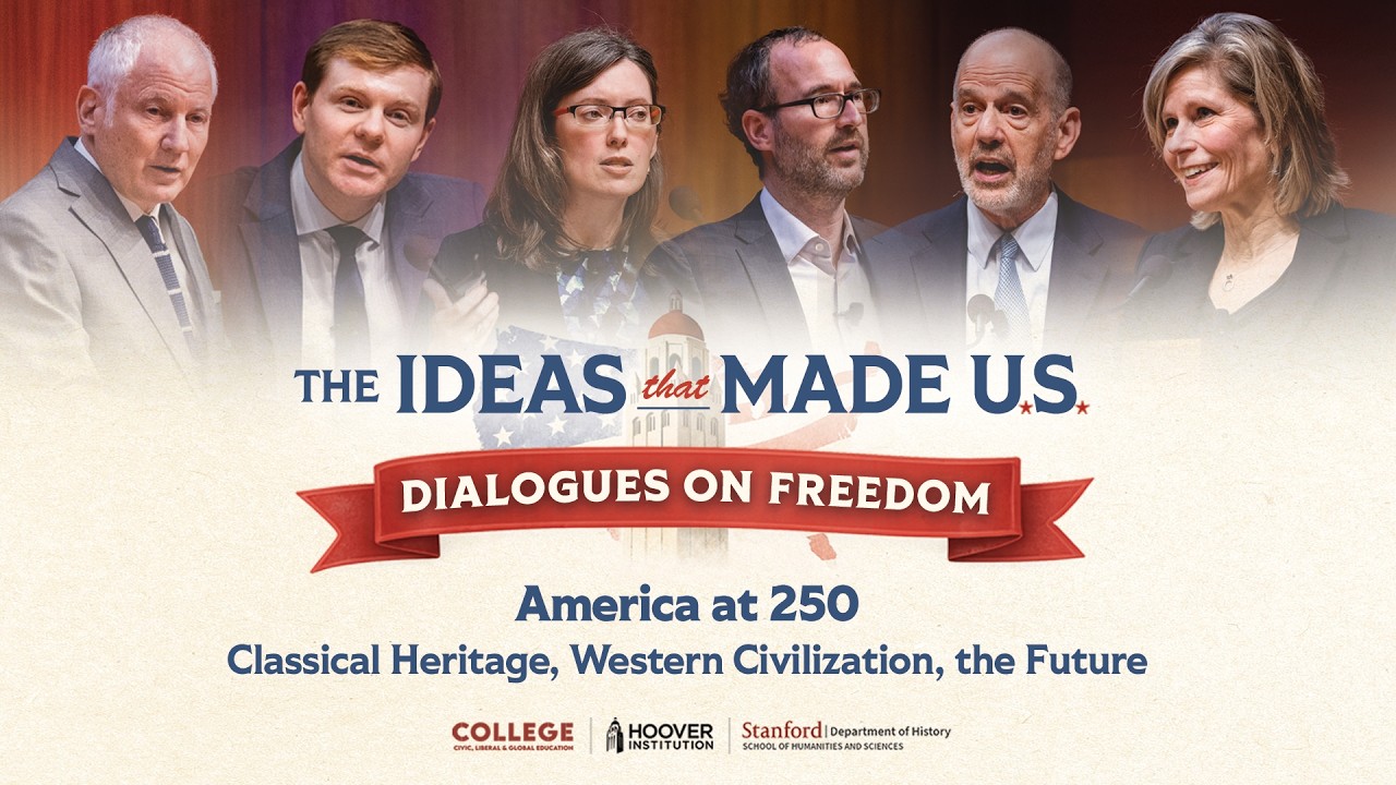America At 250: Classical Heritage, Western Civilization, The Future | Hoover Institution