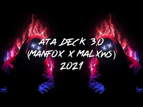 ATA DECK 3.0 - ( MANFOX x MALXWS ) 2021