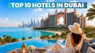 Top 10 Hotels in Dubai | Best Luxury Hotels in Dubai