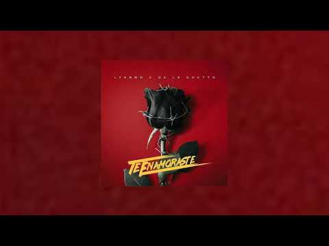 Lyanno Ft. De La Ghetto - Te Enamoraste (Official Audio)